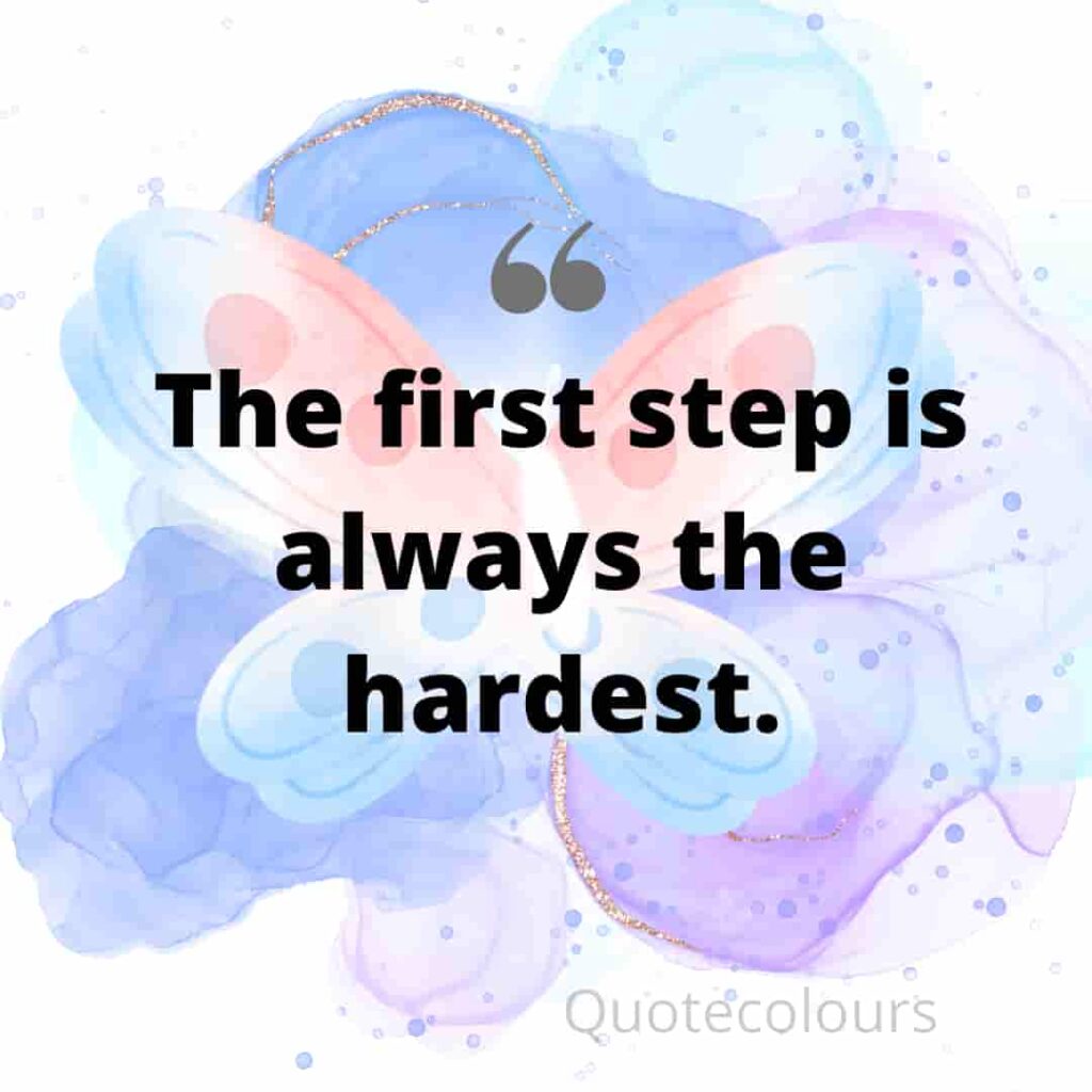 First step motivational quotes for life