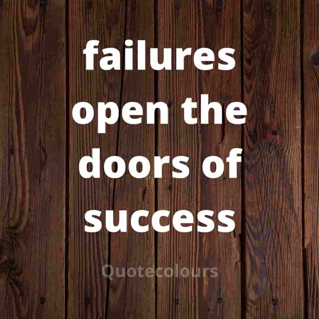 failures open the doors Motivational Quotes For Life