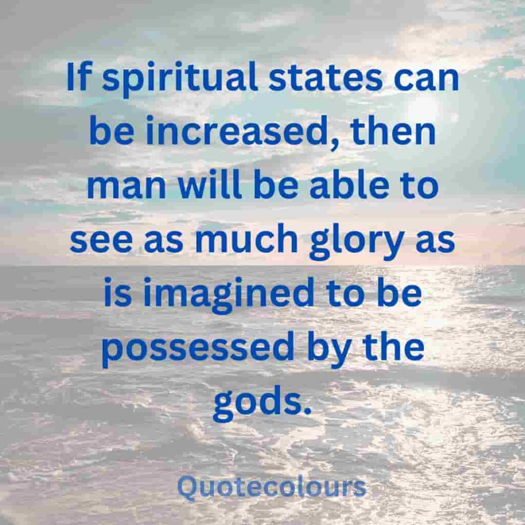 If spiritual states can be increased, then man will be able quotes about spirituaity