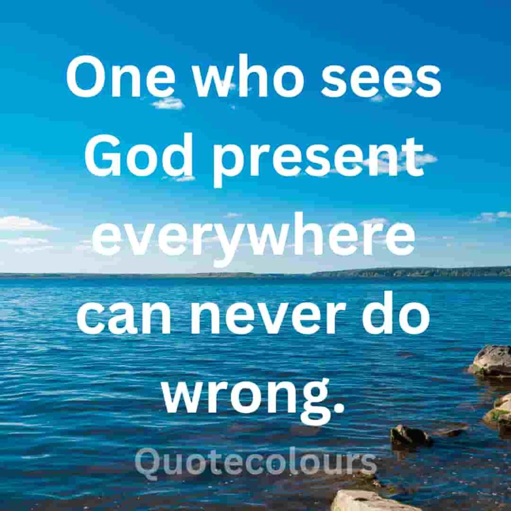 One who sees God present everywhere can never quotes about spirituaity