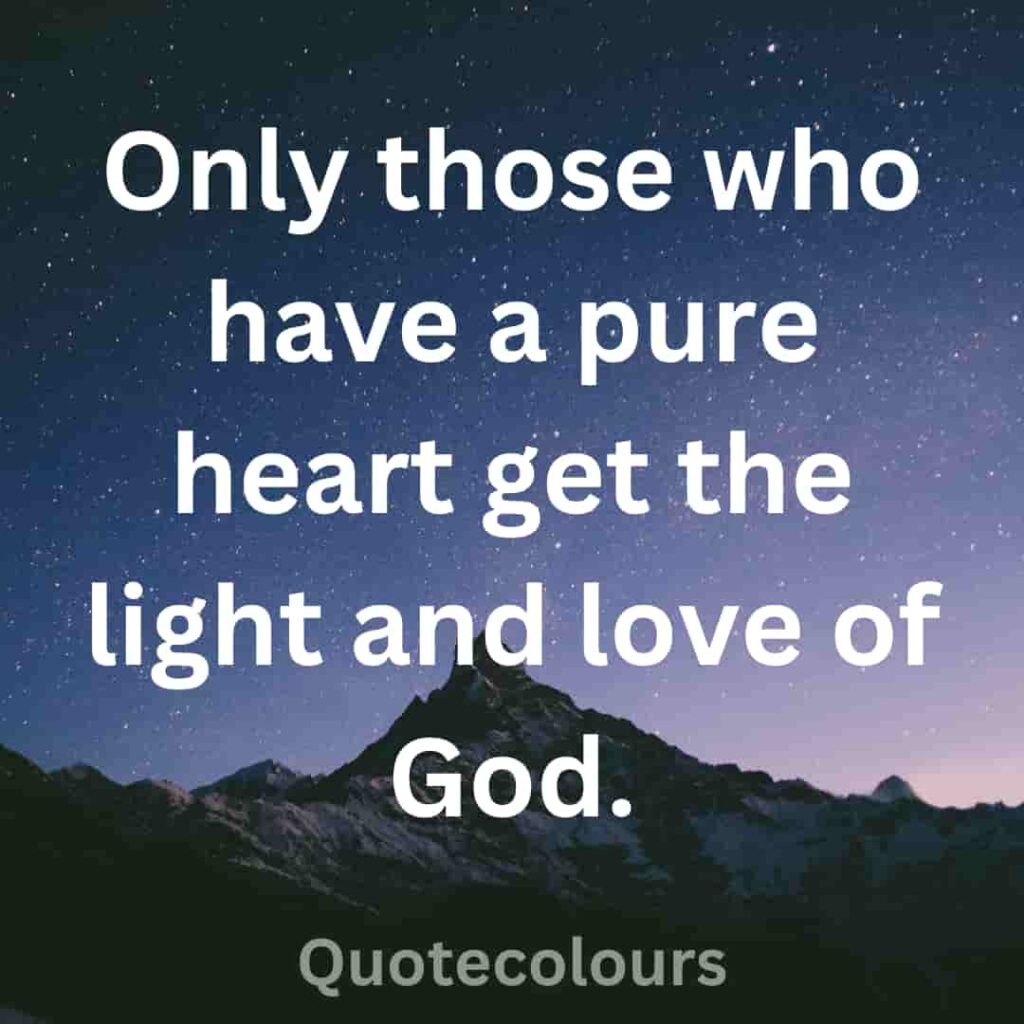 Only those who have a pure heart quotes about spirituaity