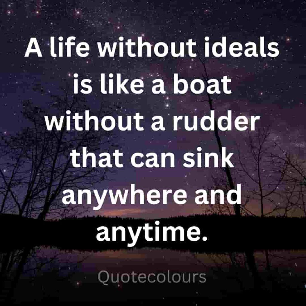 A life without ideals is like a boat without a rudder quotes about spirituaity
