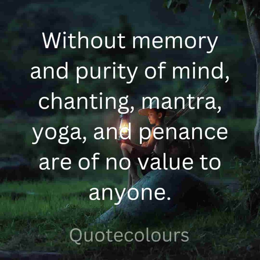 Without memory and purity of mind quotes about spirituaity