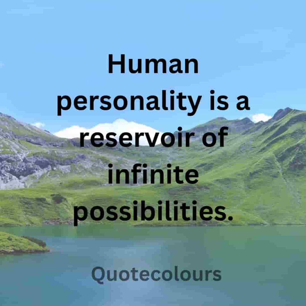 Human personality is a reservoir quotes about spirituaity