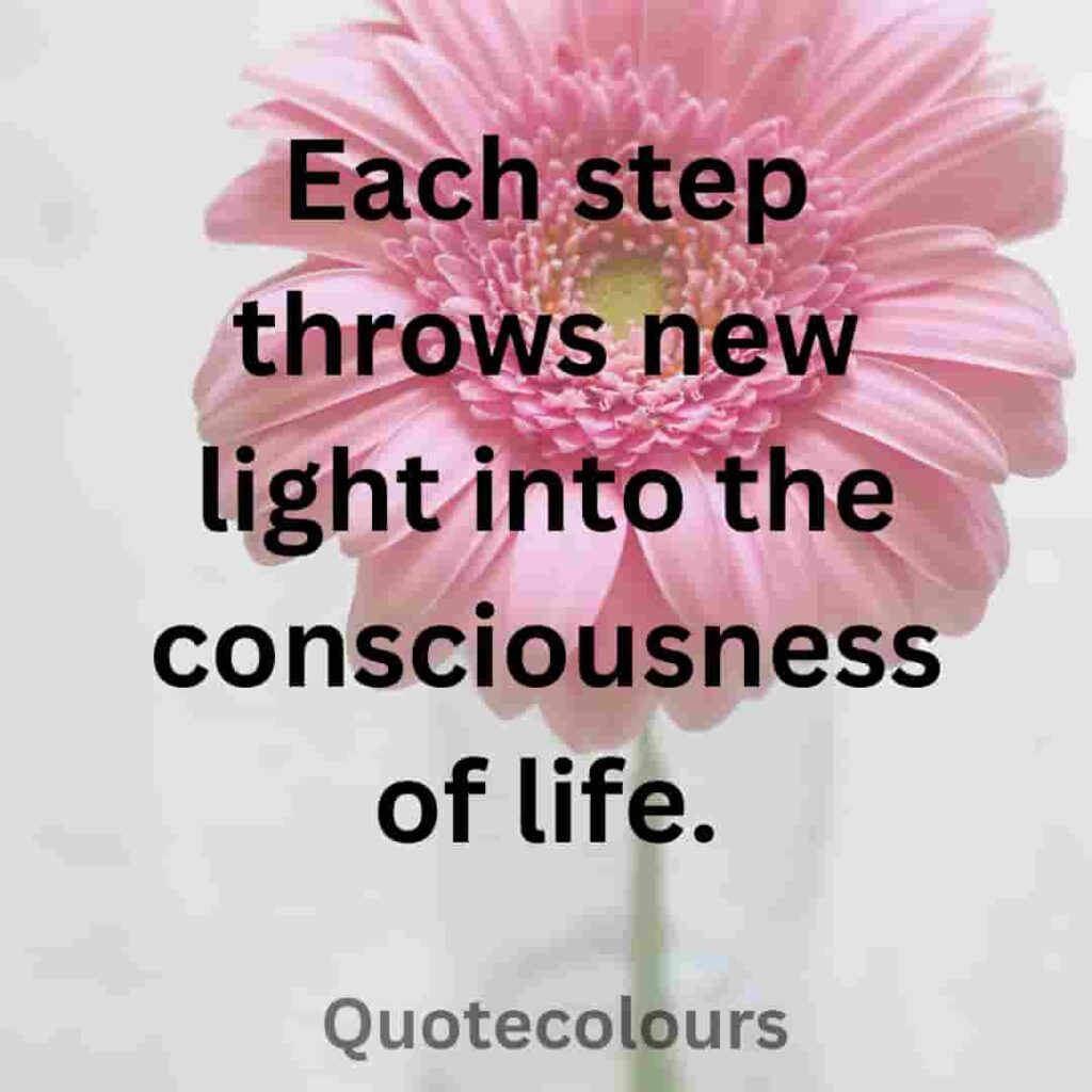 Each step throws new light quotes about spirituaity